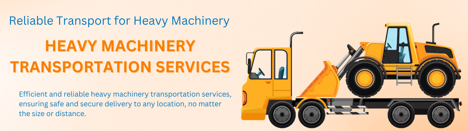 Heavy Machinery Transportation